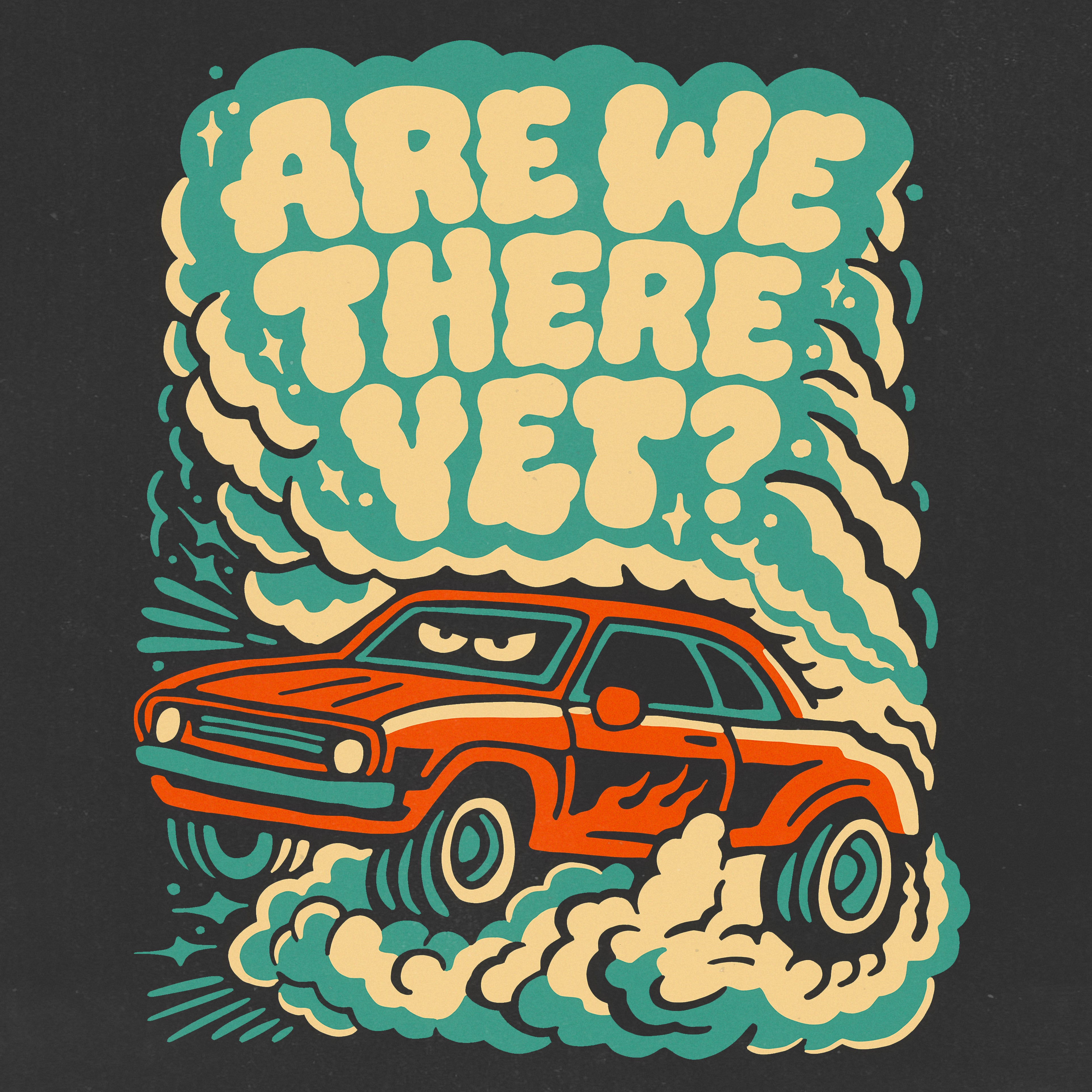 ARE WE THERE YET - KIDS PRESALE SHIRT