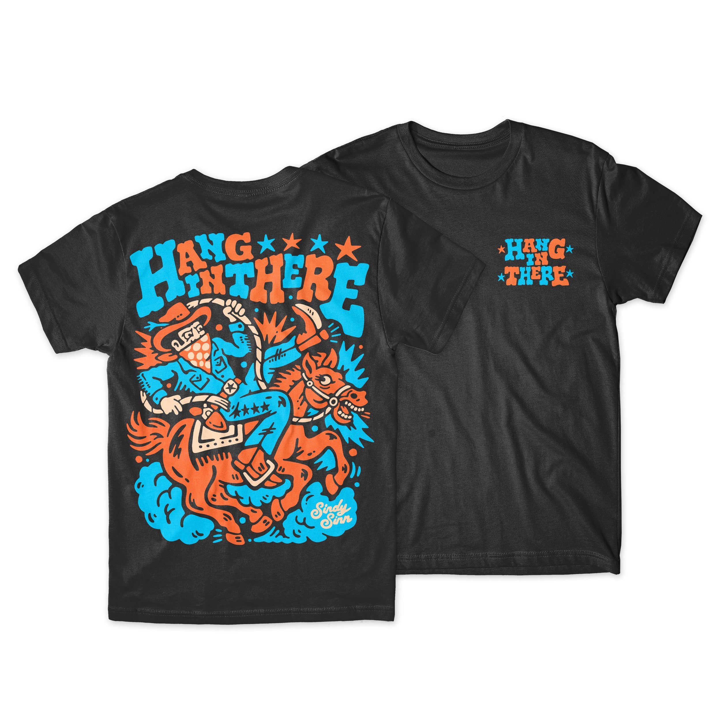 HANG IN THERE - PRESALE SHIRT