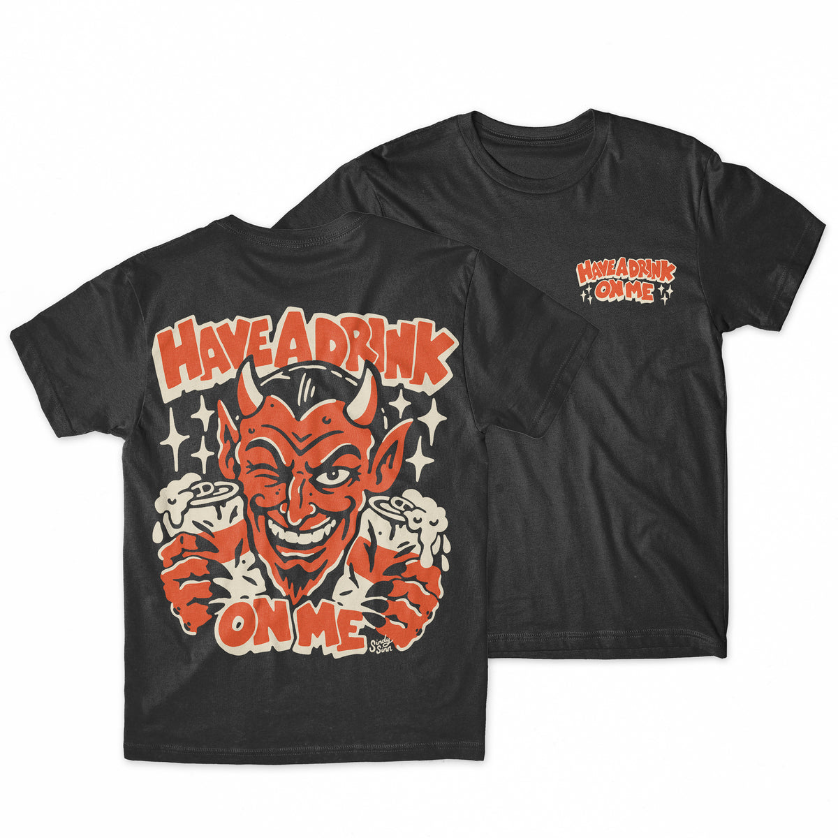 HAVE A DRINK ON ME - PRESALE SHIRT