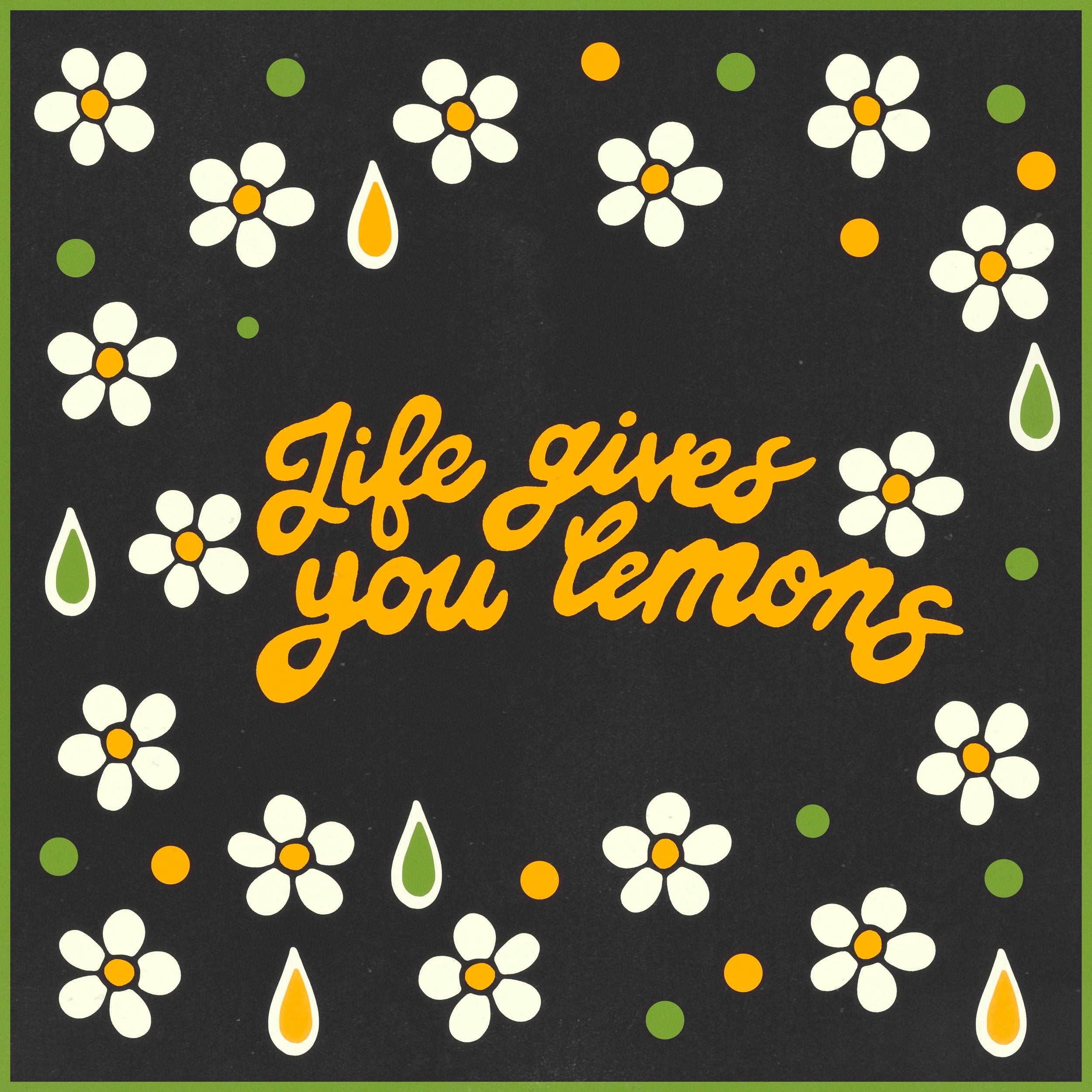 LIFE GIVES YOU LEMONS - PRESALE SHIRT