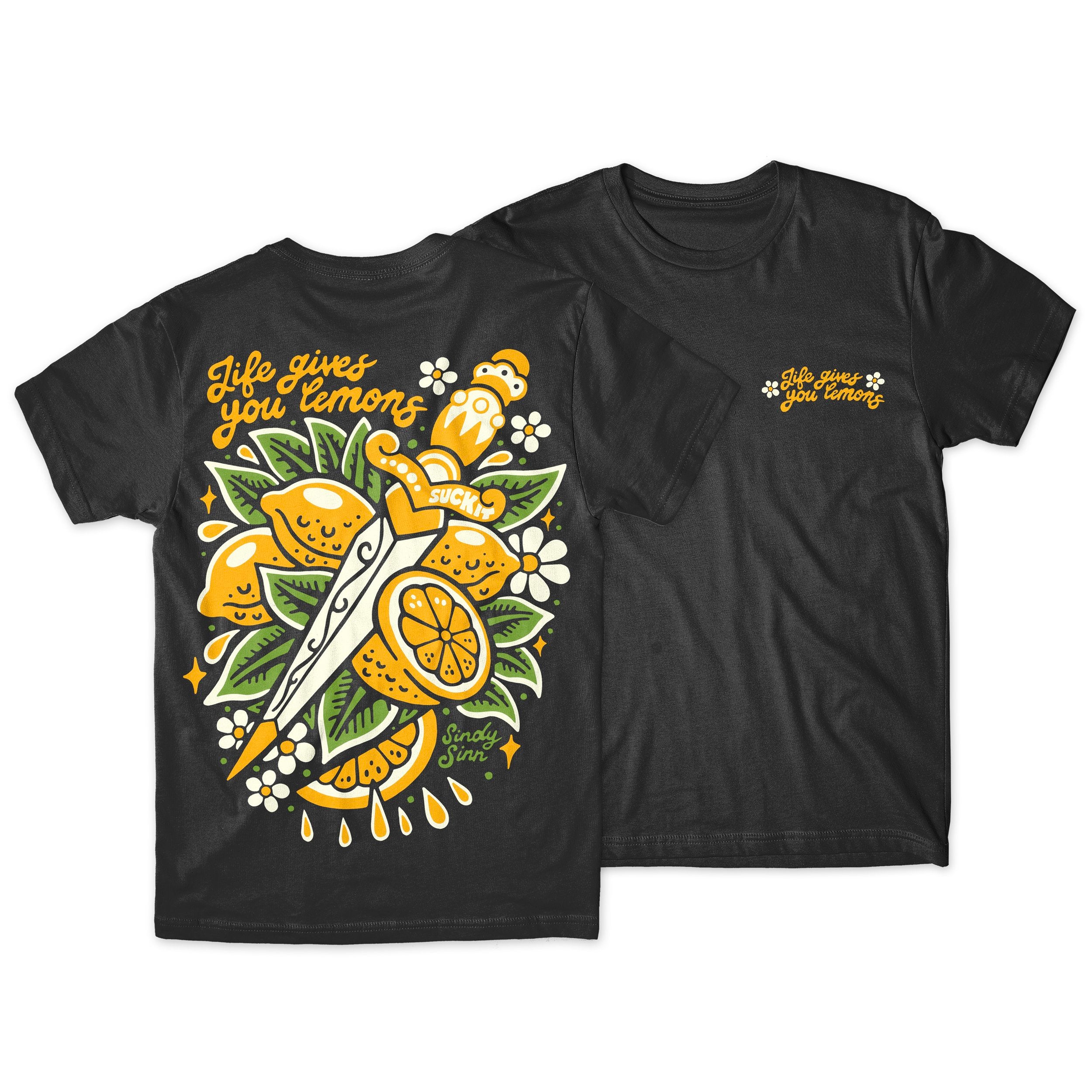 LIFE GIVES YOU LEMONS - PRESALE SHIRT