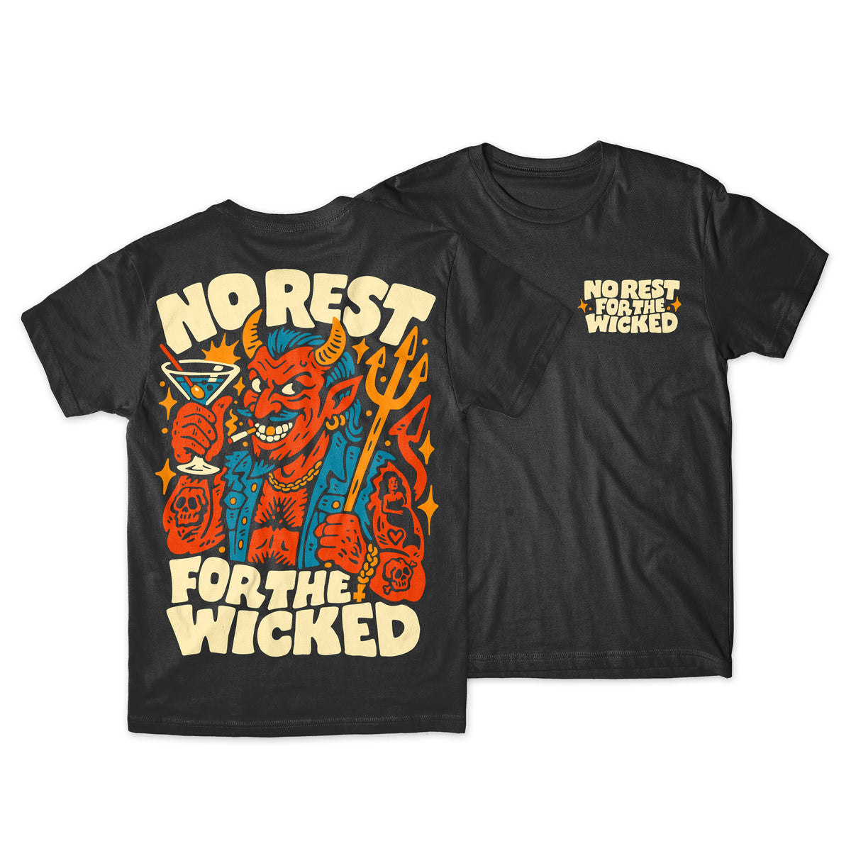 NO REST FOR THE WICKED - PRESALE SHIRT