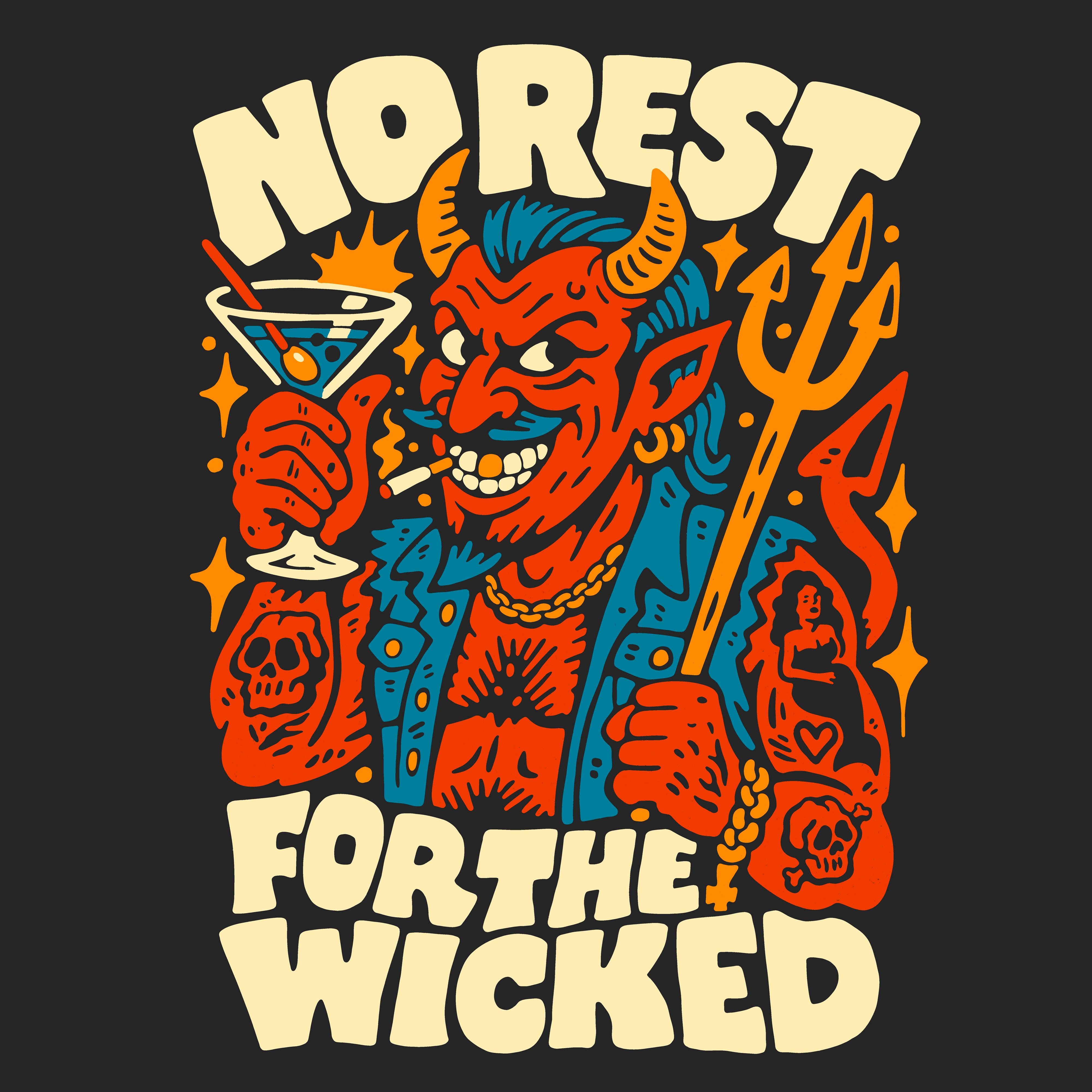 NO REST FOR THE WICKED - PRESALE SHIRT