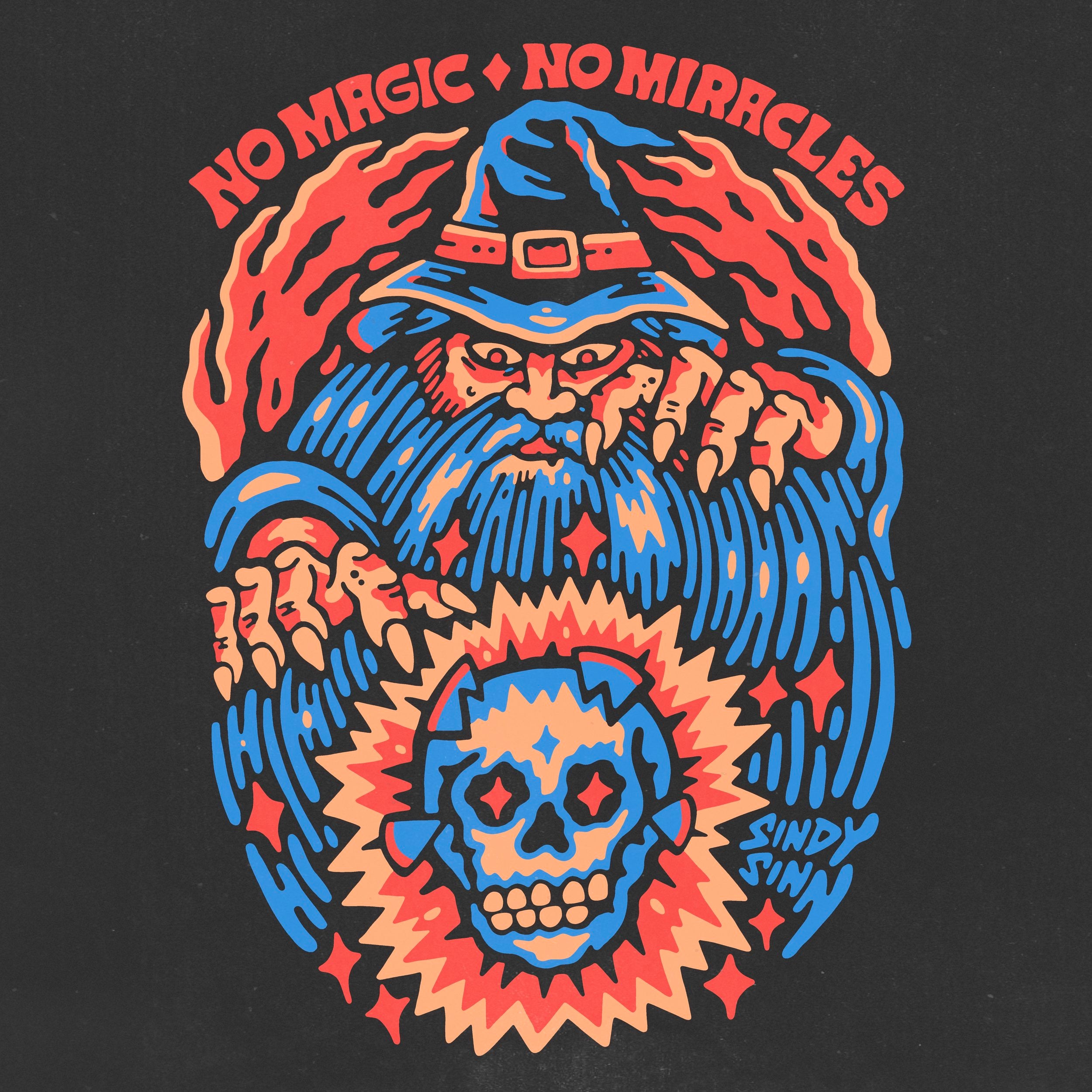 NO MAGIC NO MIRACLES - PRESALE SHIRT