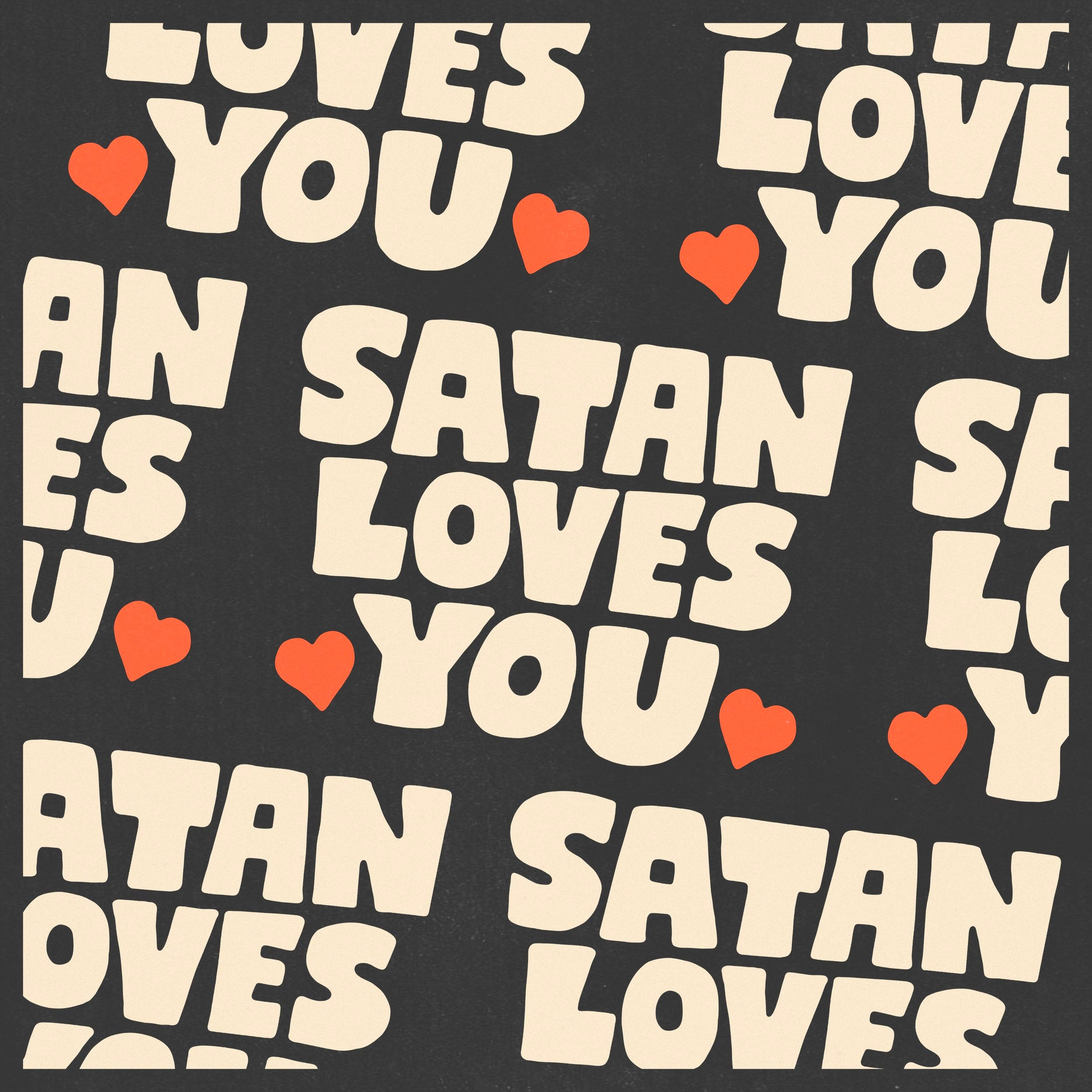 SATAN LOVES YOU - PRESALE SHIRT