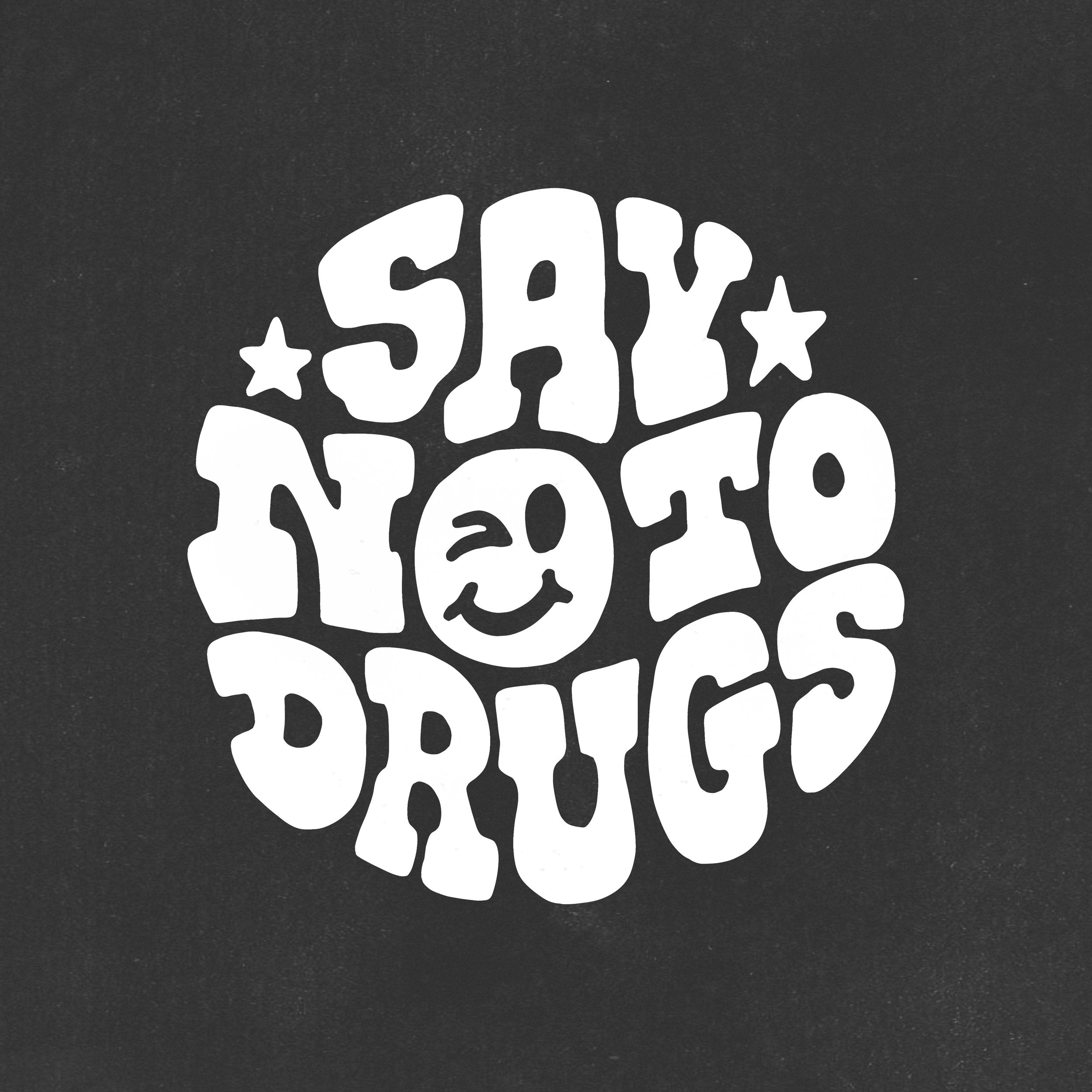 SAY NO TO DRUGS - PRESALE