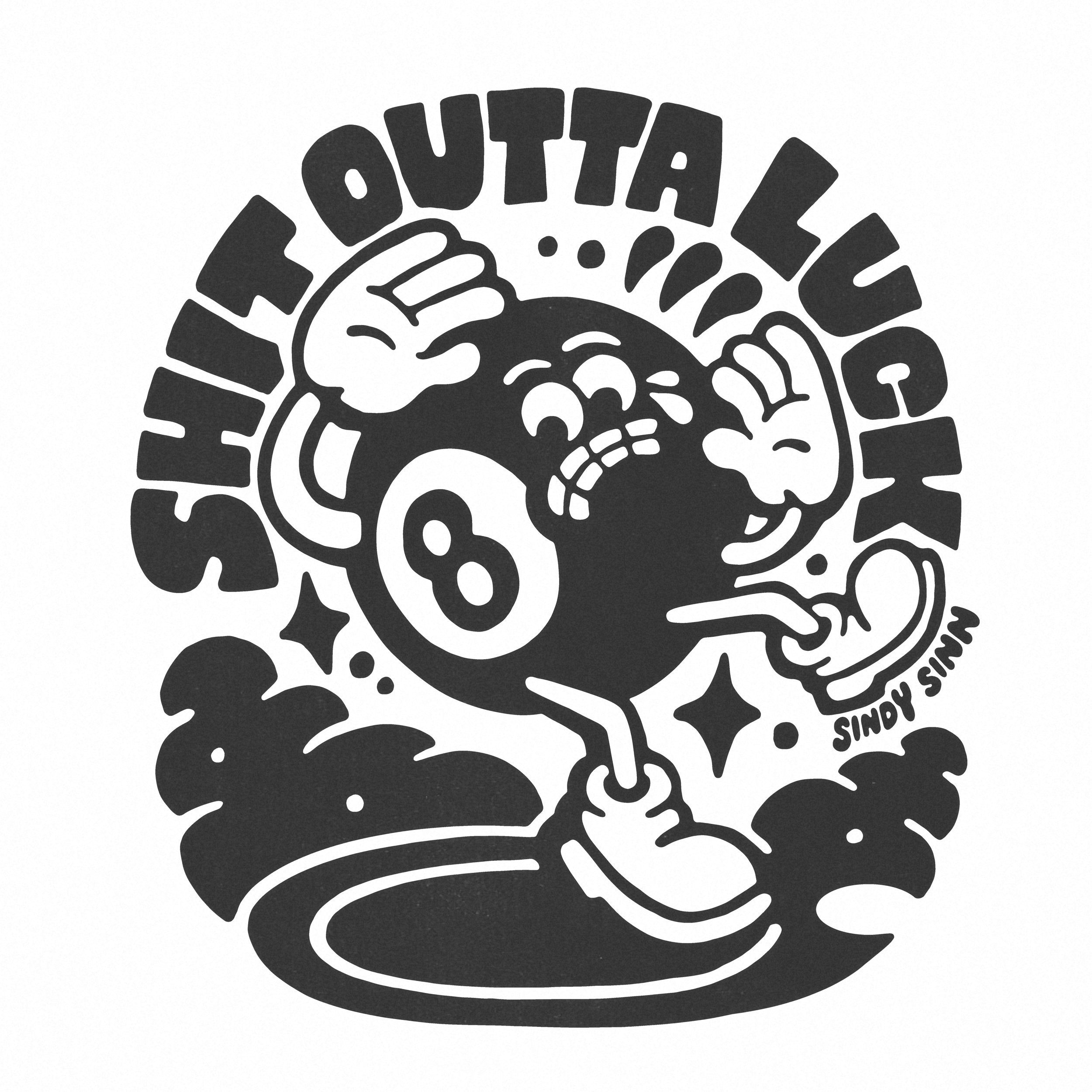 SHIT OUTTA LUCK - PRESALE