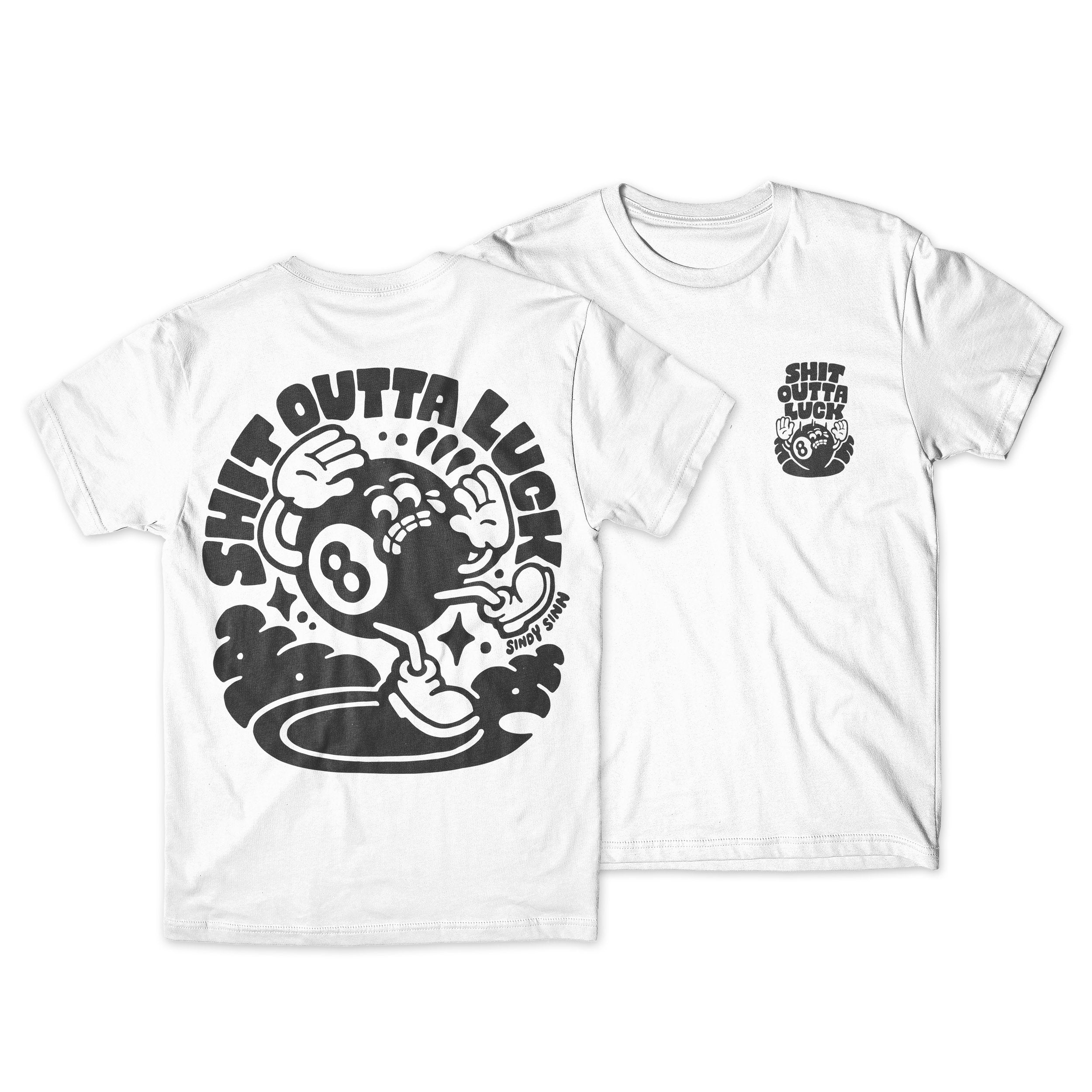 SHIT OUTTA LUCK - PRESALE
