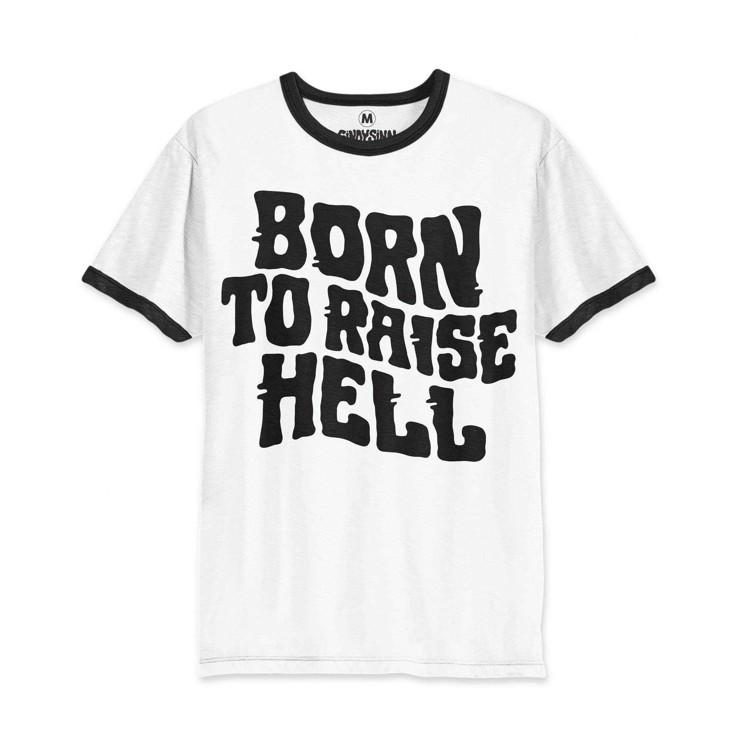 BORN TO RAISE HELL - Shirt