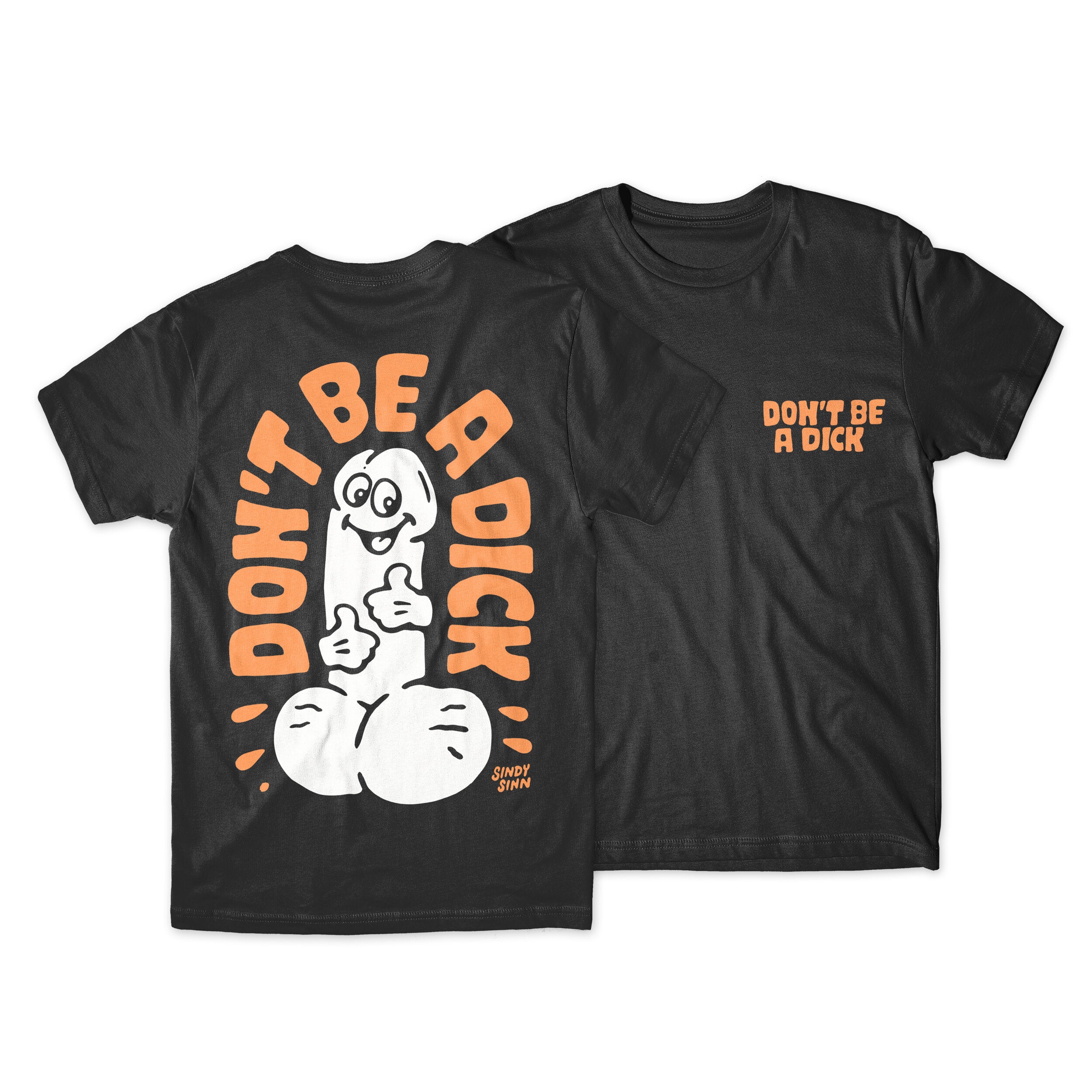 DON'T BE A DICK - Shirt