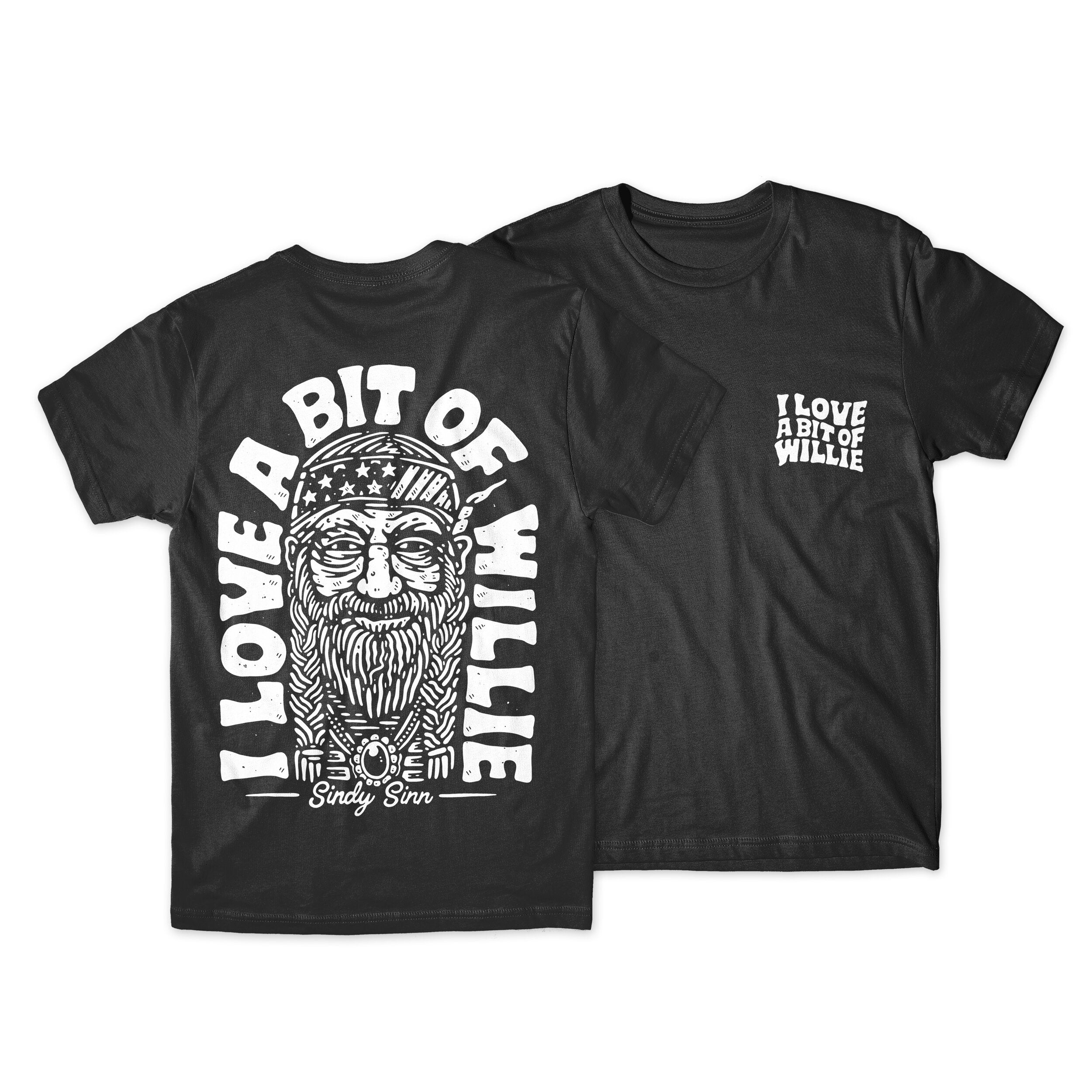 I LOVE A BIT OF WILLIE - Shirt